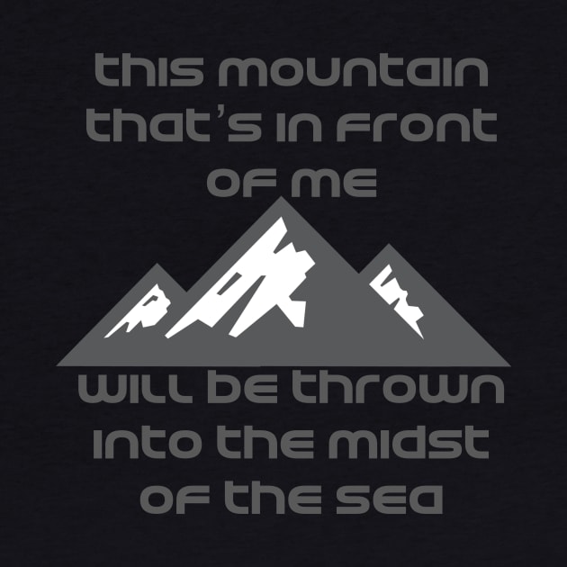 This mountain that's in front of me will be thrown into the midst of the sea Bethel "It is well" Lyrics WEAR YOUR WORSHIP Christian design by Mummy_Designs